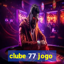 clube 77 jogo